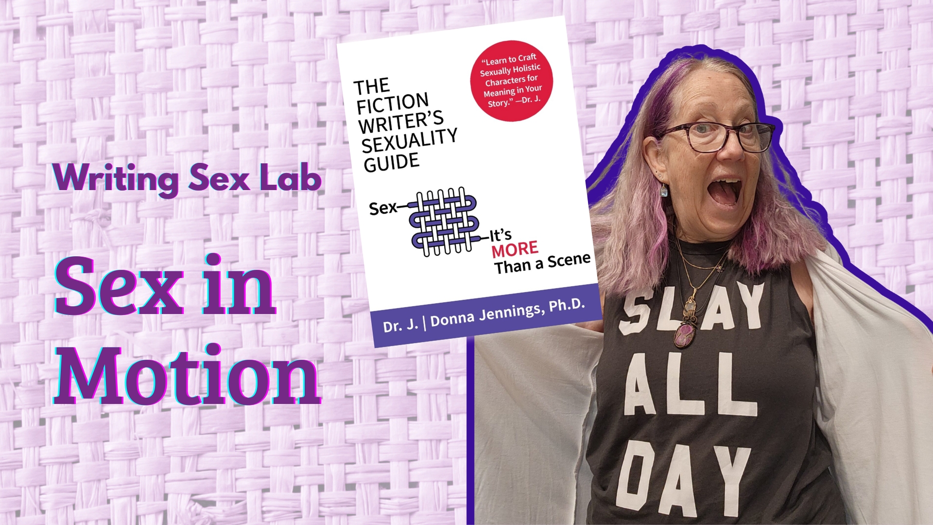 Dr J wearing a shirt that say "Slay all Day" and a copy of her book The Fiction Writer's Sexuality Guide